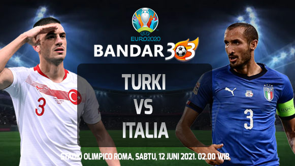 Prediksi Skor EURO 2020 Turki vs Italia 12 Juni 2021